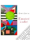 Emozioni a coloriPoesie. E-book. Formato EPUB ebook