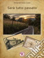 Sarà tutto passato. E-book. Formato Mobipocket