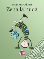 Zena la nuda. E-book. Formato EPUB ebook