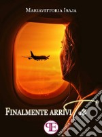 Finalmente arrivi tu. E-book. Formato EPUB ebook