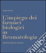 L&apos;impiego dei farmaci biologici in reumatologia. E-book. Formato PDF ebook