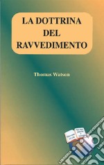 La dottrina del ravvedimento. E-book. Formato EPUB ebook