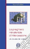 La preghiera ministeriale d&apos;intercessioneUn dovere dei pastori. E-book. Formato EPUB ebook