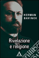 Rivelazione e religione. E-book. Formato EPUB ebook