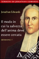 Il modo in cui la salvezza dell’anima dev’essere cercata. E-book. Formato EPUB ebook