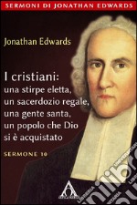 I cristiani una stirpe eletta. E-book. Formato EPUB ebook