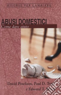 Abusi domesticiCome dare aiuto. E-book. Formato EPUB ebook di D. POWLISON 
