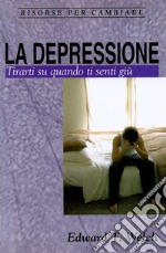 La depressioneTirarti su quando ti senti giù. E-book. Formato EPUB