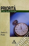 PrioritàCome gestire il tempo. E-book. Formato EPUB ebook