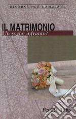 Il matrimonioUn sogno infranto?. E-book. Formato EPUB