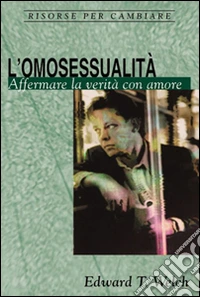 L’omosessualitàAffermare la verità con amore. E-book. Formato EPUB ebook