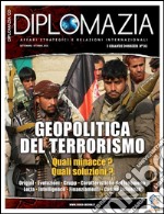 Diplomazia. Rivista di strategia e politica internazionale. Geopolitica del terrorismo. Quali minacce? Quali soluzioni?. E-book. Formato EPUB ebook