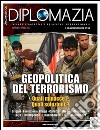 Diplomazia. Rivista di strategia e politica internazionale. Geopolitica del terrorismo. Quali minacce? Quali soluzioni?. E-book. Formato EPUB ebook