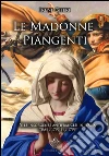 Le Madonne Piangenti: e le insorgenze antifrancesi in Italia tra il 1796 e il 1799. E-book. Formato EPUB ebook di Irene Gheri