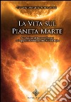 La vita sul pianeta Marte. Ediz. integrale. E-book. Formato EPUB ebook di Giovanni Virginio Schiaparelli