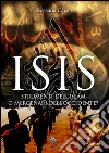 ISIS: Strumenti dell'Islam o mercenari dell'Occidente?. E-book. Formato Mobipocket ebook di Rossanna Carne