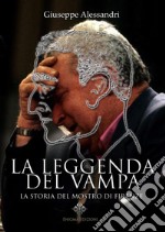 La Leggenda del VampaLa storia del mostro di Firenze. E-book. Formato EPUB ebook