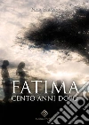 Fatima, cento anni dopo. E-book. Formato EPUB ebook di Paolo Marino