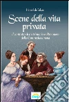 Scene della vita privata: Il contratto di matrimonio e altre opere della