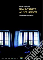 Non dormite a luce spentaRacconti. E-book. Formato EPUB ebook