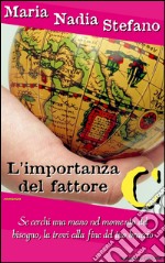 L&apos;importanza del fattore C. E-book. Formato EPUB ebook