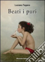 Beati i puri. E-book. Formato EPUB