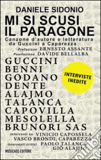 Mi si scusi il paragoneCanzone d'autore e letteratura da Guccini a Caparezza. E-book. Formato PDF ebook di Daniele Sidonio