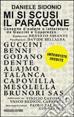 Mi si scusi il paragoneCanzone d&apos;autore e letteratura da Guccini a Caparezza. E-book. Formato EPUB ebook