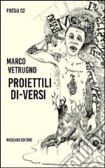 Proiettili di-versi. E-book. Formato EPUB ebook