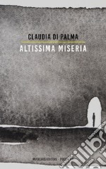 Altissima miseria. E-book. Formato EPUB ebook