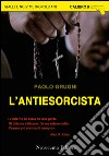 L'antiesorcista. E-book. Formato EPUB ebook di Paolo Grugni