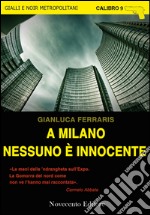 A Milano nessuno è innocente. E-book. Formato EPUB ebook