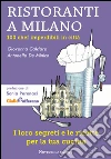 Ristoranti a Milano. 100 chef imperdibili in città. E-book. Formato EPUB ebook di Giovanna Caldara