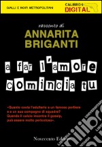 A far l'amore comincia tu. E-book. Formato EPUB ebook