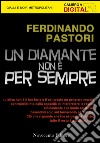 Un diamante non è per sempre. E-book. Formato EPUB ebook di Ferdinando Pastori