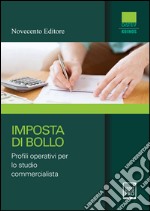 Imposta di bollo. Profili operativi per lo studio commercialista. E-book. Formato EPUB ebook