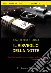 Il risveglio della notte. E-book. Formato EPUB ebook di Francesco G. Lugli