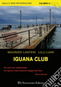 Iguana Club. E-book. Formato EPUB ebook di Maurizio Lanteri