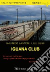 Iguana Club. E-book. Formato EPUB ebook