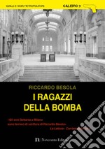 I ragazzi della bomba. E-book. Formato EPUB ebook