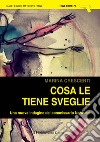 Cosa le tiene sveglie. E-book. Formato EPUB ebook