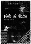 Volo di Notte: piano solo. E-book. Formato PDF ebook di Christian Ugenti