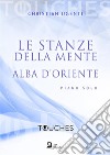 Le Stanze della Mente. Alba d'Oriente: piano solo. E-book. Formato PDF ebook