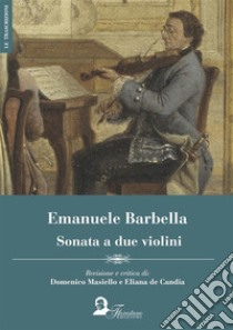 Sonata a due violini. E-book. Formato PDF ebook di Emanuele Barbella