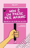 Non è un paese per mammeAppunti per una rivoluzione possibile. E-book. Formato EPUB ebook