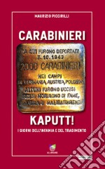 Carabinieri KaputtI giorni dell'infamia e del tradimento . E-book. Formato EPUB