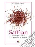 Saffran L’ispettore Parodi e le streghe di Triora. E-book. Formato EPUB ebook