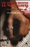 Dal Vangelo Secondo la 'Ndrangheta - Un antico delitto -: Un antico delitto. E-book. Formato EPUB ebook di Vincenzo De Angelis