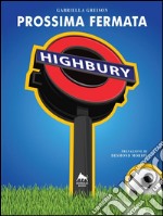 Prossima fermata:Highbury. E-book. Formato Mobipocket