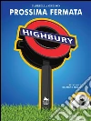 Prossima fermata:Highbury. E-book. Formato Mobipocket ebook di Gabriella Greison